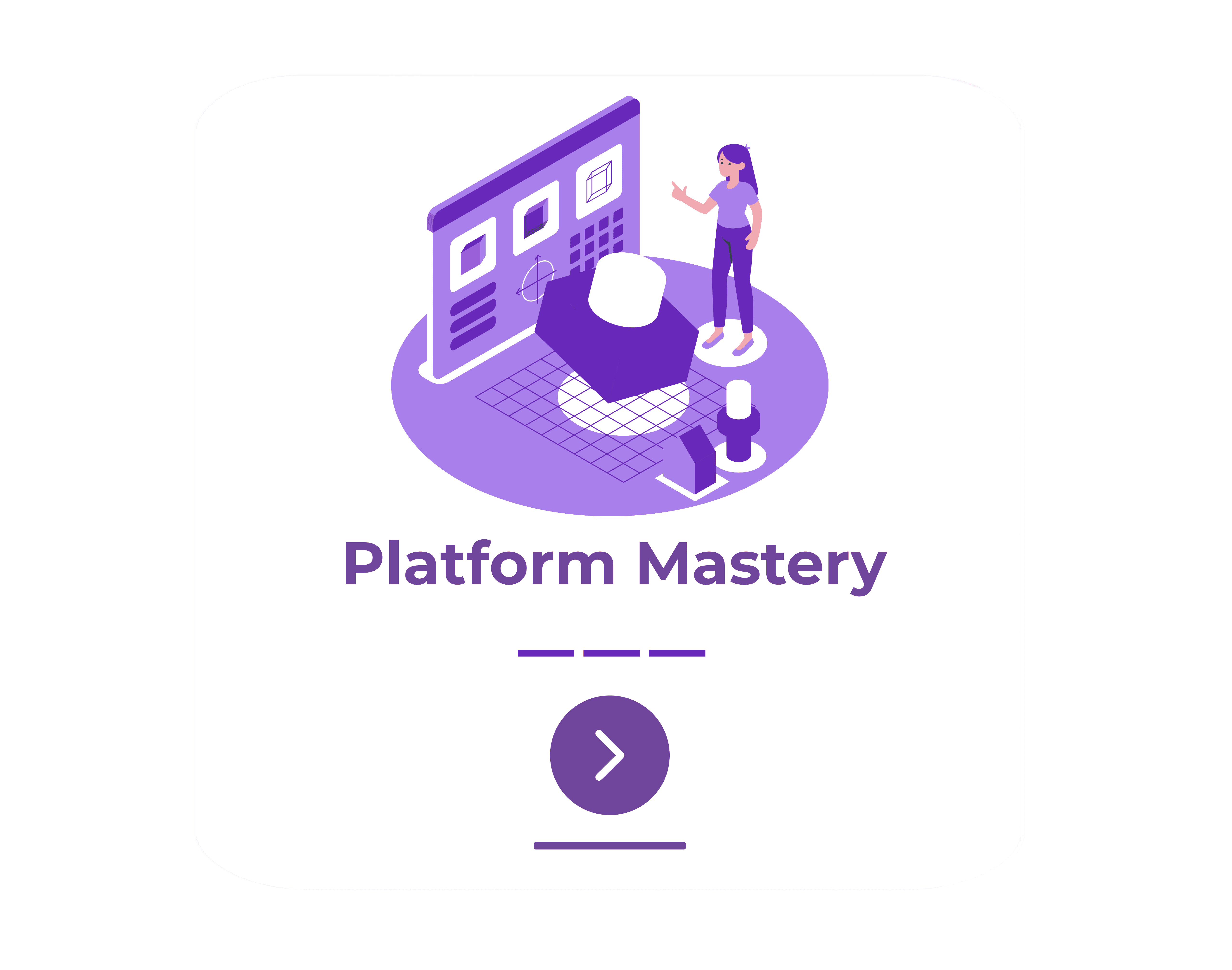 Platform Mastery